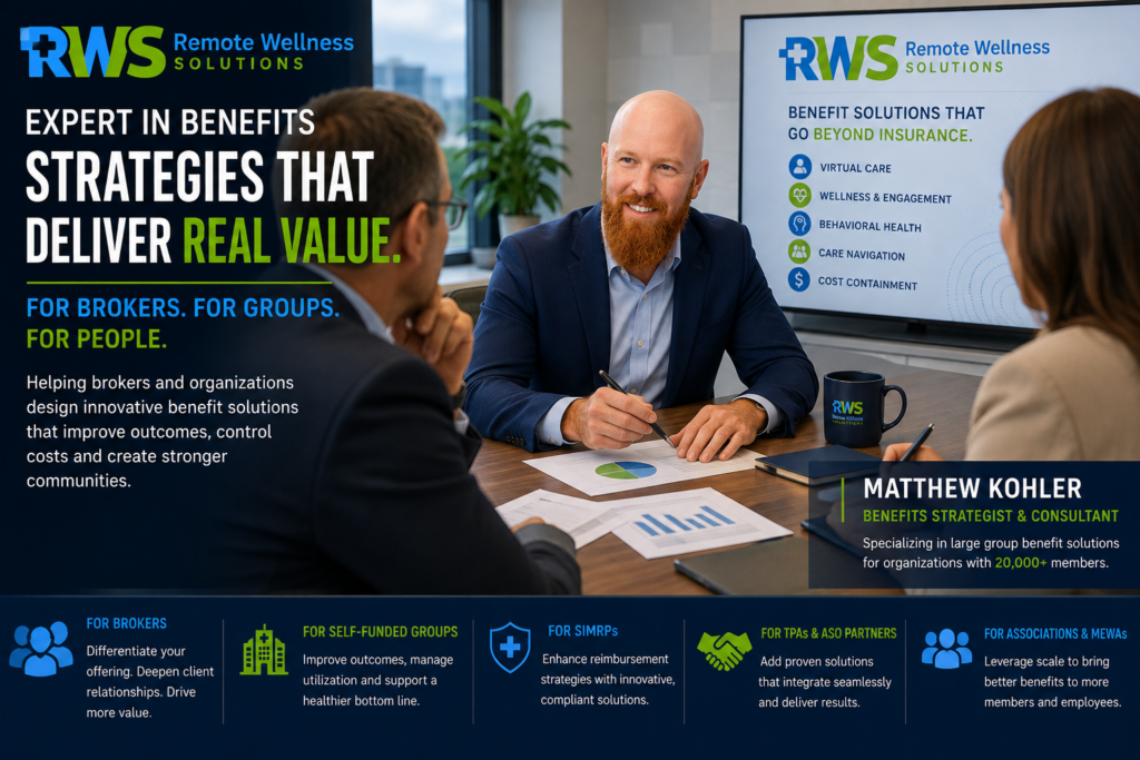 Expert in Benefits for Brokers, Self-Funded Groups & SIMRPs: Matthew Kohler